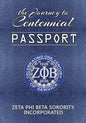 The Journey to Centennial PASSPORT: Zeta Phi Beta Sorority, Incorporated - Paperback