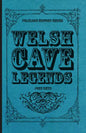 Welsh Cave Legends (Folklore History Series) - Paperback