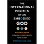 The International Politics of an Embodied God - Paperback