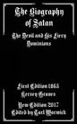 The Biography of Satan: The Devil and His Fiery Dominions - Paperback
