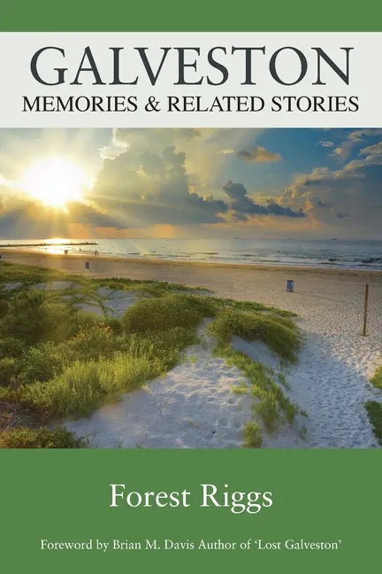 Galveston: Memories & Related Stories - Paperback