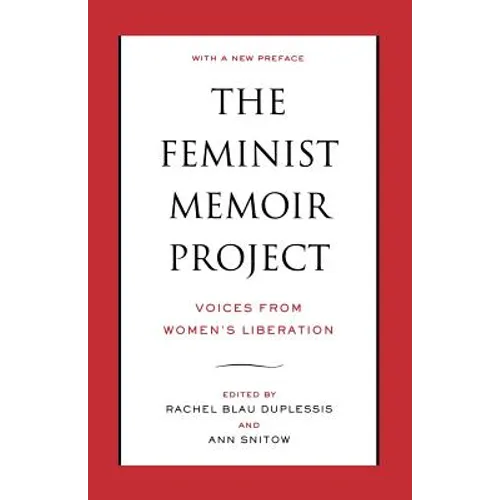 The Feminist Memoir Project: Voices from Women's Liberation - Paperback