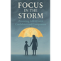 Focus in the Storm - Parenting ADHD with Confidence and Compassion - Paperback