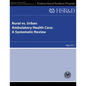Rural vs. Urban Ambulatory Health Care: A Systematic Review - Paperback