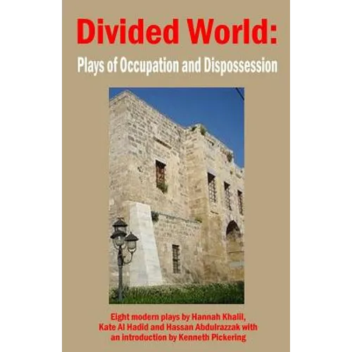 Divided World: Plays of Occupation and Dispossession - Paperback