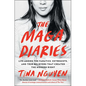The Maga Diaries: Life Among the Fanatics, Extremists, and True Believers That Created the Modern Right - Paperback