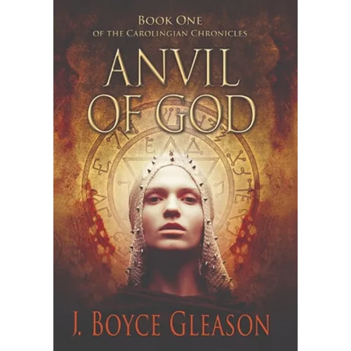 Anvil of God: Book One of the Carolingian Chronicles - Hardcover