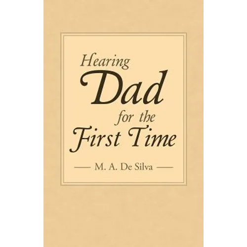Hearing Dad for the First Time - Paperback