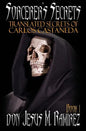 Sorcerer's Secrets, Book 1: Translated Secrets of Carlos Castaneda - Paperback
