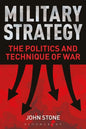 Military Strategy: The Politics and Technique of War - Paperback