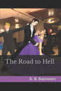 The Road to Hell - Paperback