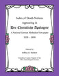 Index of Death Notices Appearing in Der Christliche Apologete 1839-1899: A National German Methodist Newspaper - Paperback
