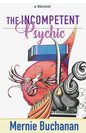 The Incompetent Psychic - Paperback
