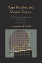 Tape Reading and Market Tactics: The Three Steps to Successful Stock Trading - Paperback
