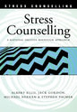 Stress Counselling: A Rational Emotive Behaviour Approach - Paperback