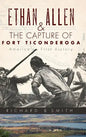 Ethan Allen & the Capture of Fort Ticonderoga - Hardcover
