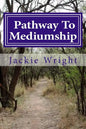 Pathway To Mediumship: a journey into mediumship with exercises - Paperback