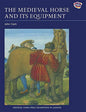 The Medieval Horse and Its Equipment, c.1150-c.1450 - Paperback