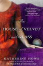 The House of Velvet and Glass - Paperback