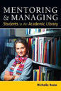 Mentoring and Managing Students in the Academic Library - Paperback