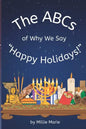 The ABCs of Why We Say "Happy Holidays!" - Paperback