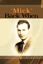 'Mick' Back When - Paperback