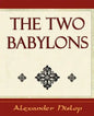 The Two Babylons - Paperback