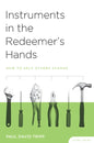 Instruments in the Redeemer's Hands Study Guide: How to Help Others Change - Paperback