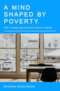 A Mind Shaped By Poverty: 10 Things Educators Should Know - Paperback