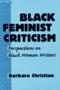 Black Feminist Criticism: Perspectives on Black Women Writers - Paperback