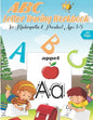 ABC letter Tracing Workbook for Kindergarten & Preschool Ages 3-5: A Fun Book to Practice Writing for Kids Ages 3-5, Alphabet Writing Practice, Letter - Paperback