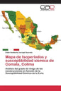 Mapa de Isoperíodos y susceptibilidad sísmica de Comala, Colima - Paperback