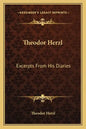 Theodor Herzl: Excerpts from His Diaries - Paperback