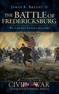 The Battle of Fredericksburg: We Cannot Escape History - Hardcover