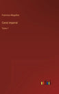 Canal imperial: Tomo 1 - Hardcover