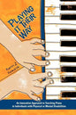 Playing It Their Way: An Innovative Approach to Teaching Piano to Individuals with Physical or Mental Disabilities - Paperback