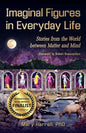 Imaginal Figures In Everyday Life: Stories from The World Between Matter And Mind - Paperback