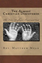 The Almost Christian Discovered: or, The False Professor Tried and Cast - Paperback