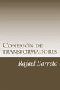 Conexion de transformadores: Distribucion de energia mediante transformadores monoásicos - Paperback