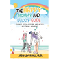The Happy Mommy and Daddy Guide: Things to Do BEFORE & AFTER Becoming a Parent - Paperback