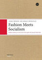 Fashion Meets Socialism: Fashion industry in the Soviet Union after the Second World War - Paperback