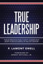 True Leadership: Twelve Principles Public Safety Leaders Must Adopt to Be Successful in the 21St Century - Paperback
