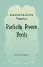 Loudoun County, Virginia Partially Proven Deeds - Paperback