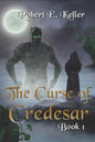 The Curse of Credesar, Book 1 - Paperback