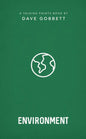 The Environment: Christian Compassion, Convictions and Wisdom for Today's Big Issues - Paperback