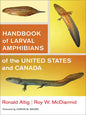 Handbook of Larval Amphibians of the United States and Canada - Hardcover