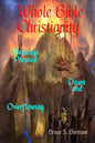 Whole Bible Christianity: Blessings Pressed Down and Overflowing - Paperback