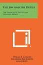 The Jew And His Duties: The Essence Of The Kitzur Shulhan Arukh - Paperback
