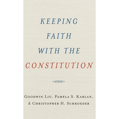 Keeping Faith with the Constitution - Hardcover