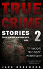 True Crime Stories Volume 2: 12 Shocking True Crime Murder Cases - Paperback
